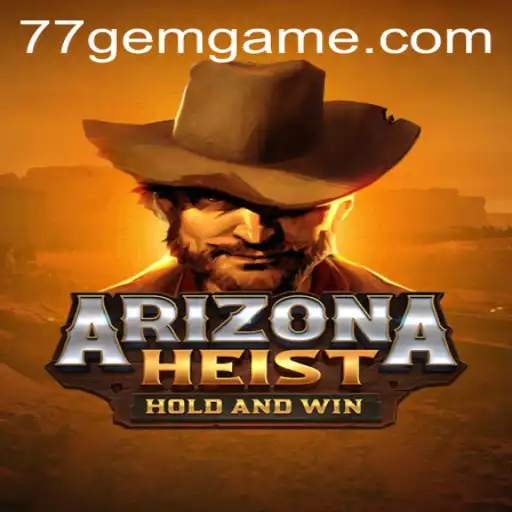 Dive into the Thrilling World of ArizonaHeist on 77GEM.COM
