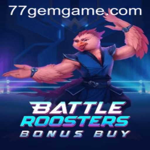 Exploring the Thrilling World of BattleRoostersBonusBuy at 77GEM.COM