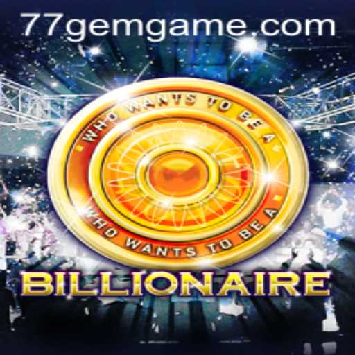Exploring the Thrills of Billionaire: A Game of Strategy and Fortune