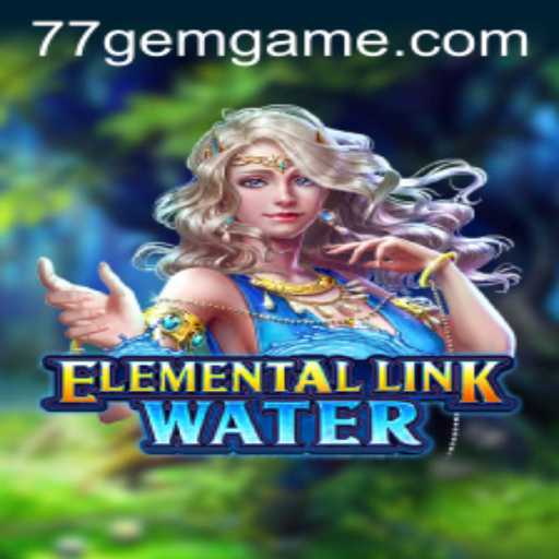 Exploring the World of ElementalLinkWater: A Dive into Gameplay and Strategies