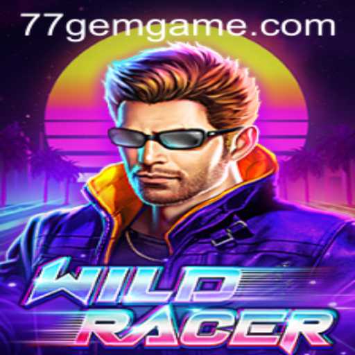 Explore the Thrilling World of WildRacer: An Exciting New Game from 77GEM.COM